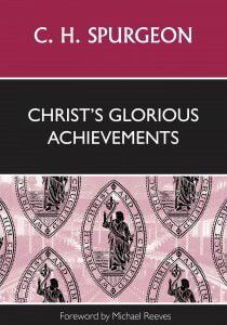 Christ's Glorious Achievements