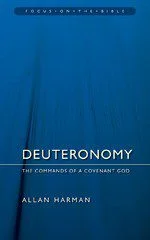Deuteronomy - The Commands of a Covenant God
