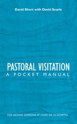 Pastoral Visitation - A Pocket Manual