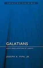 Galatians - God's Proclamation of Liberty