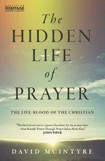 The Hidden Life of Prayer - The life-blood of the Christian
