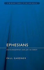 Ephesians - Encouragement and Joy in Christ