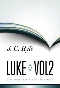 Expository Thoughts on Luke Vol 2