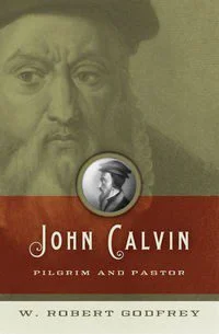 John Calvin, Pilgrim and Pastor