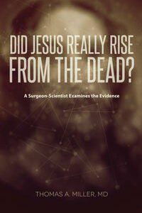 Did Jesus Really Rise from the Dead?