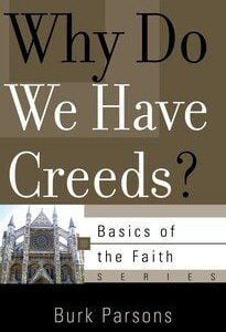 Why do we have Creeds?
