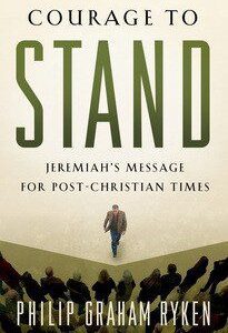 Courage to Stand - Jeremiah's Message for Post-Christian Times