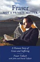 Fraser, Not a Private Matter