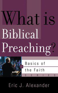 What is Biblical Preaching?