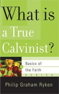 What is a true Calvinist?