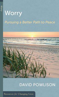 Worry - Pursuing a Better Path to Peace
