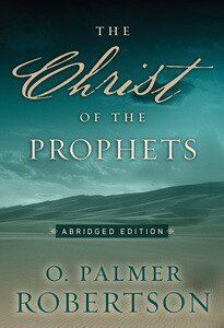 The Christ of the Prophets