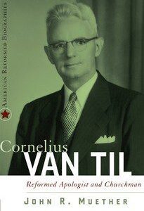 Cornelius Van Til