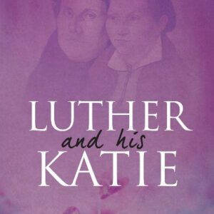 Luther and His Katie