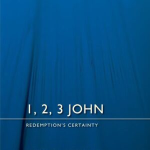 1, 2, 3 John - Redemption's Certainty