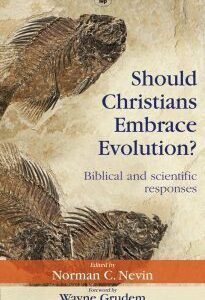 Should Christians Embrace Evolution?