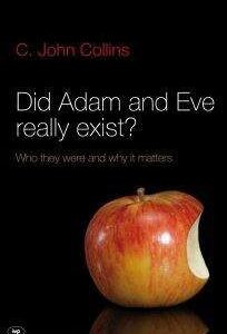 Did Adam and Eve Really Exist?