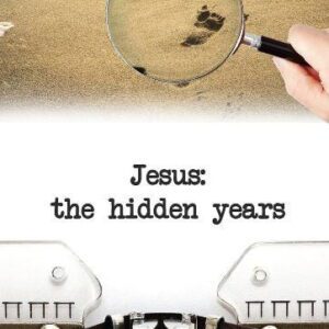 Jesus: The Hidden Years