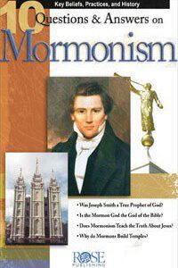 10 Questions & Answers on Mormonism