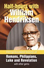 Half-hours with William Hendriksen