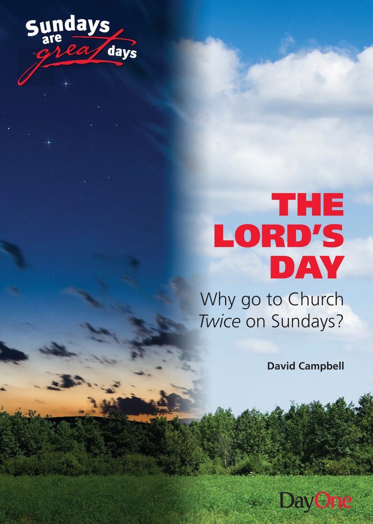 The Lord's Day - Why Go to Church Twice on Sundays?