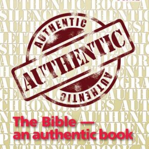 The Bible - An Authentic Book