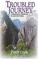 Troubled Journey - A Missionary Childhood in war-torn China