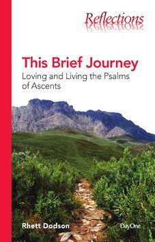 This Brief Journey - Loving and Living the Psalms of Ascents