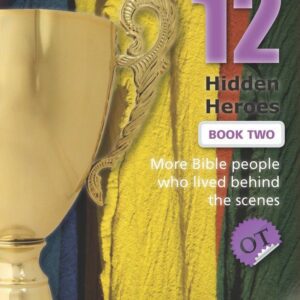 12 Hidden Heroes: Old Testament Bk 2