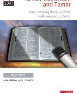 Tamar, Bathsheba & Tamar - Encountering three women with messed up lives