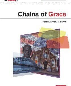 Chains of Grace - Peter Jeffery's Story