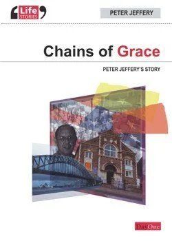 Chains of Grace - Peter Jeffery's Story