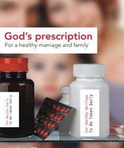 God's Prescription for a Healthy Marriage and Family