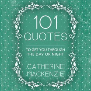 101 Quotes to get you through the day or night