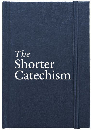 The Shorter Catechism