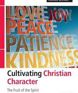 Cultivating Christian Character