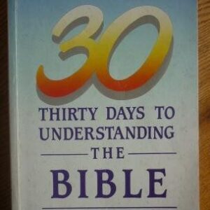 Thirty Days to Understanding the Bible
