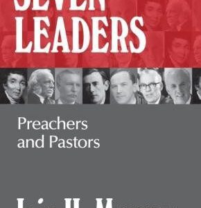 Seven Leaders - Preachers and Pastors