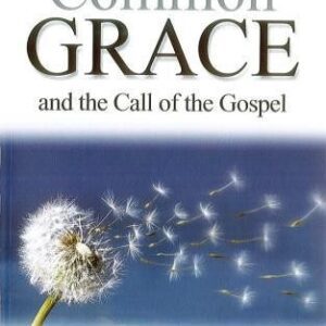 Common Grace and the Call of the Gospel