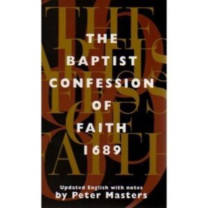 Baptist Confession of Faith 1689