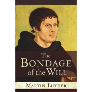 The Bondage of the Will
