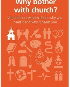 Why bother with Church?