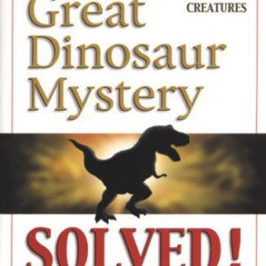 The Great Dinosaur Mystery Solved