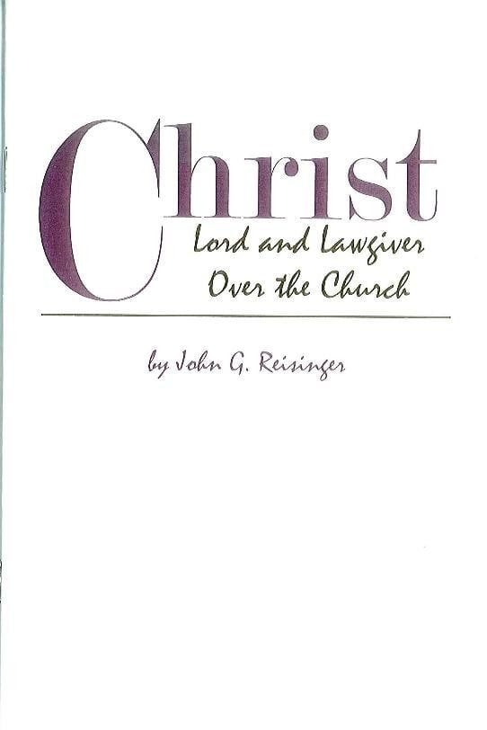 Christ Lord and Lawgiver Over The Church
