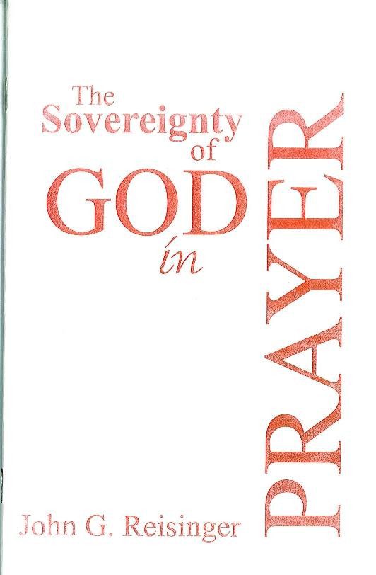 The Sovereignty of God in Prayer