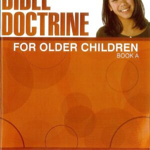 Bible Doctrine for Older Children Book A