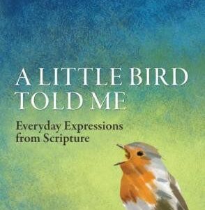 A Little Bird Told Me