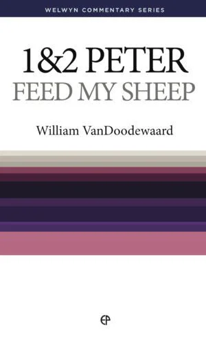 1 & 2 Peter. Feed My Sheep