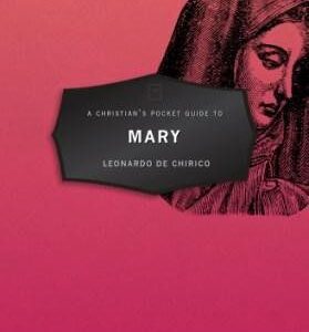 A Christian's Pocket Guide to Mary