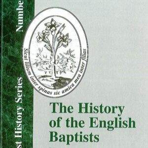 History of the English Baptists (Vol 4)